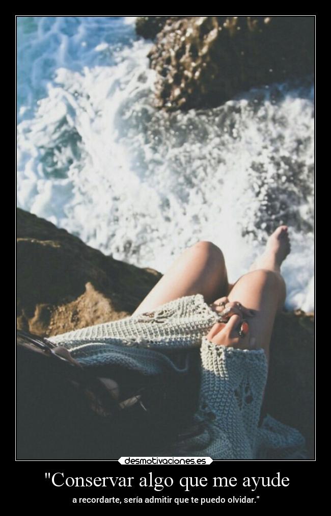 Conservar algo que me ayude -