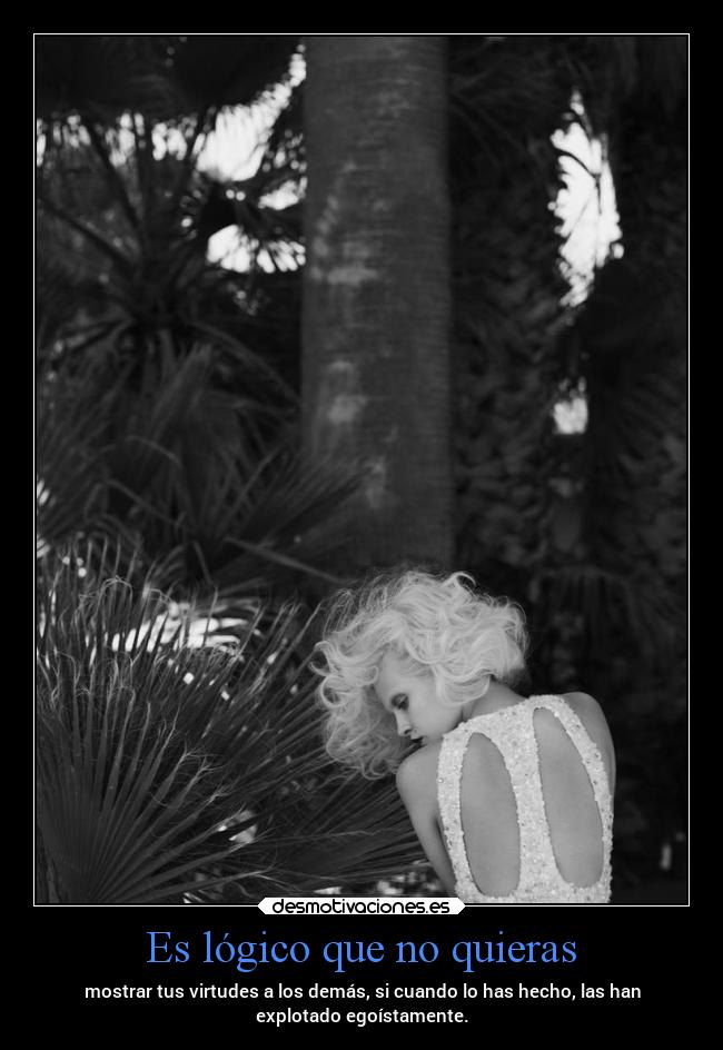 carteles pensamientos miedo pasado vida egoismo rabia soyunaputamaquinadehacerfavoresnovalgoparanadamas mels desmotivaciones