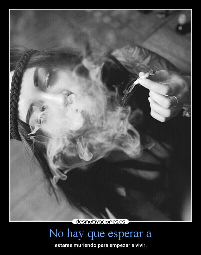 No hay que esperar a -