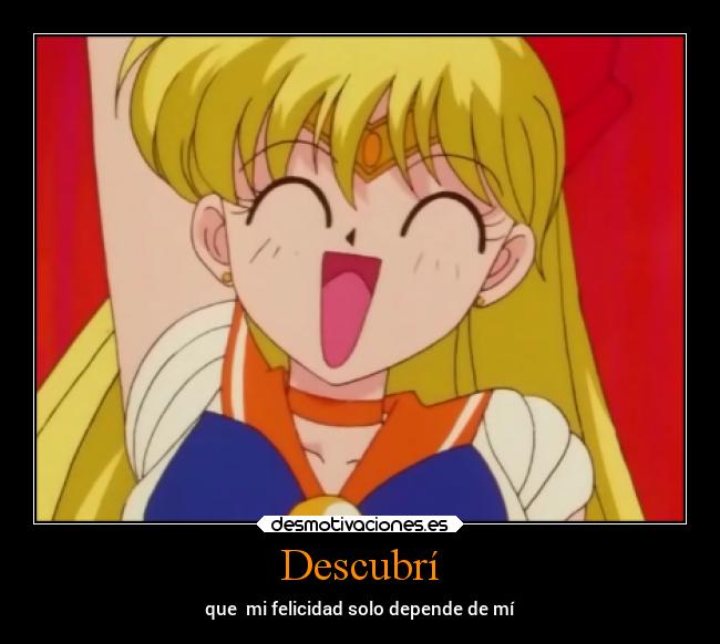 Descubrí - que mi felicidad solo depende de mí