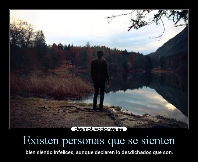 Existen personas que se sienten - 