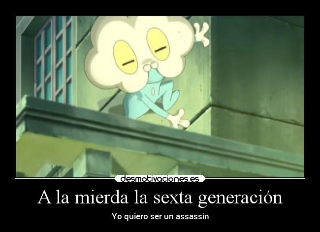 A la mierda la sexta generación - Yo quiero ser un assassin