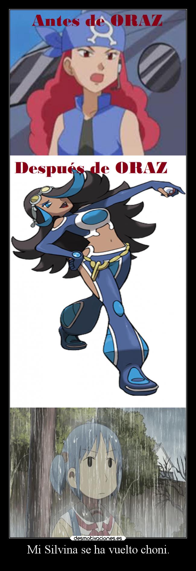 Mi Silvina se ha vuelto choni. -