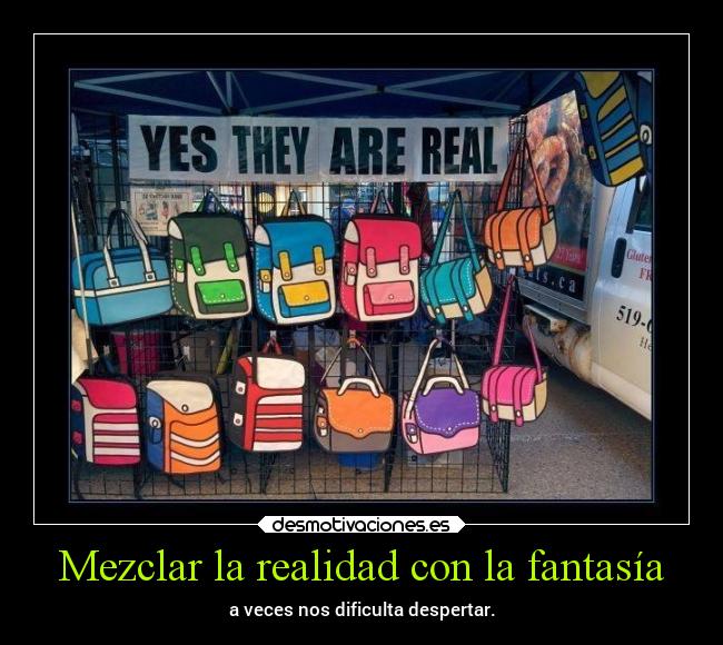 Mezclar la realidad con la fantasía - a veces nos dificulta despertar.