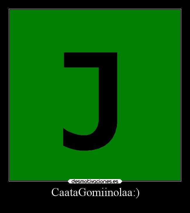 carteles recuerdos megadespedidavarracas gominoladenaranjaydrogaclaro desmotivaciones