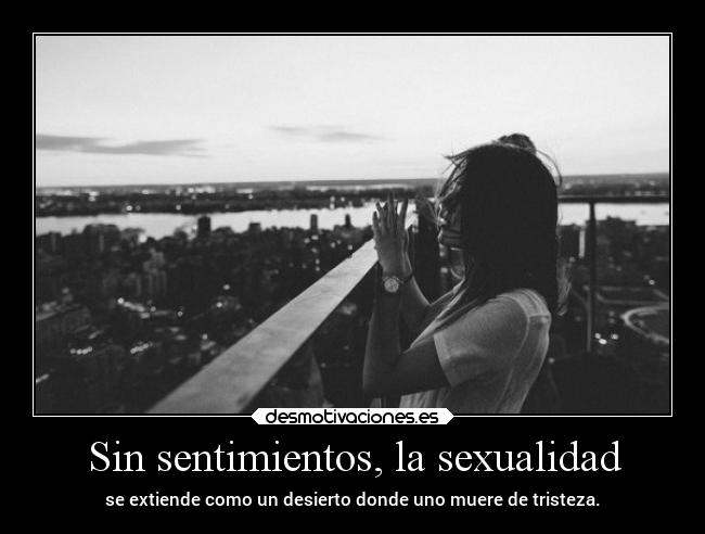 Sin sentimientos, la sexualidad - 