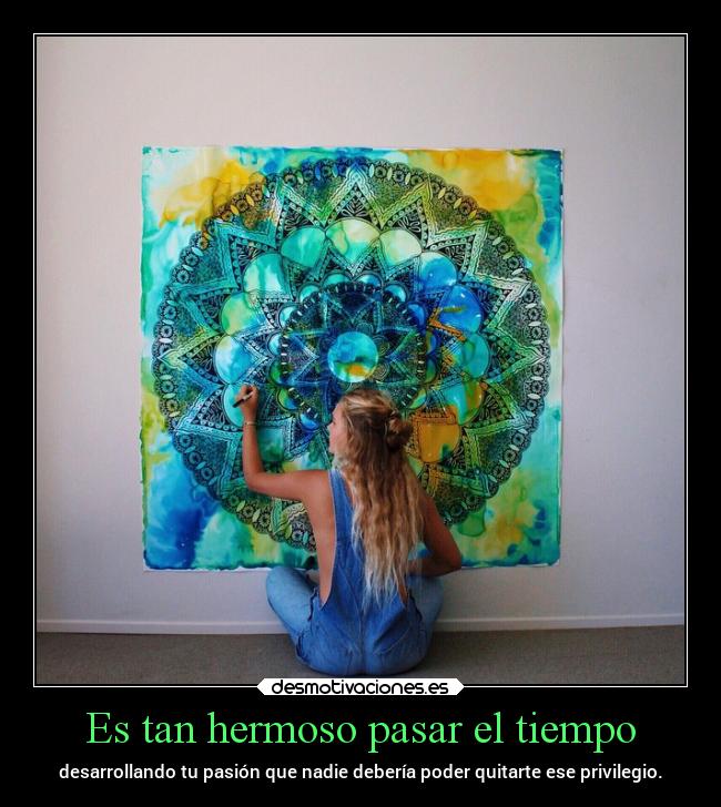 Es tan hermoso pasar el tiempo - 