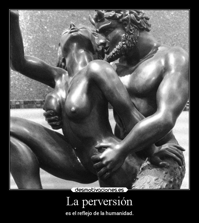 carteles sexo perversion elchicodeayer esunaesculturanomedenuncien desmotivaciones