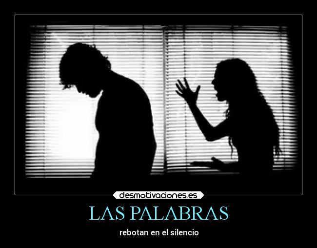 LAS PALABRAS - rebotan en el silencio