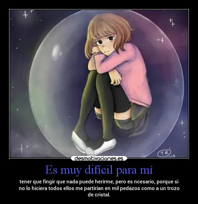 Es muy difícil para mí -