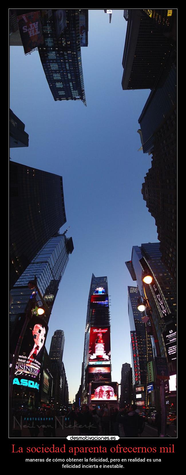 La sociedad aparenta ofrecernos mil -