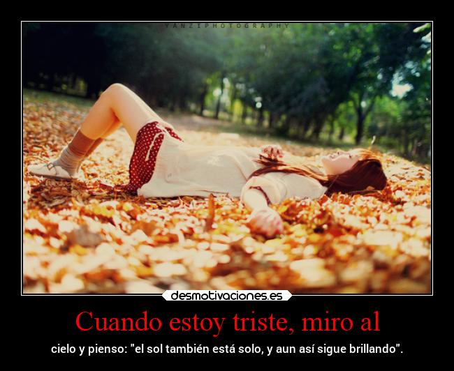 Cuando estoy triste, miro al - 