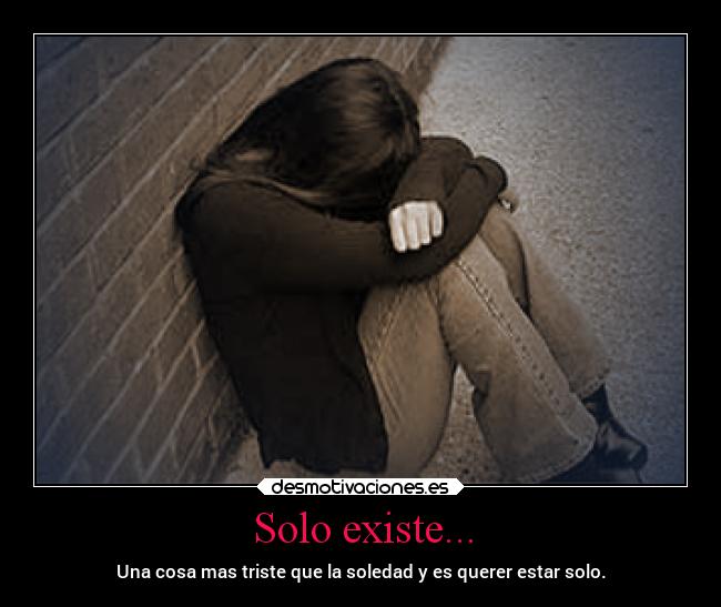 Solo existe... - 