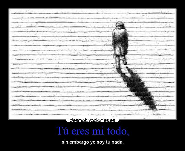Tú eres mi todo, - 