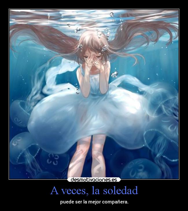 carteles soledad dolor tristeza soledad desmotivaciones