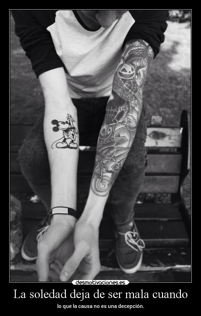 La soledad deja de ser mala cuando - lo que la causa no es una decepción.