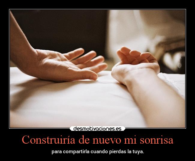 Construiría de nuevo mi sonrisa - 