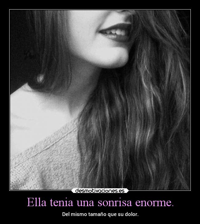 Ella tenia una sonrisa enorme. - 