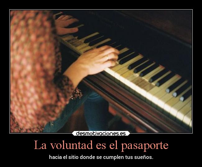 La voluntad es el pasaporte -
