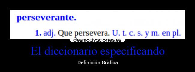 El diccionario especificando - Definición Gràfica