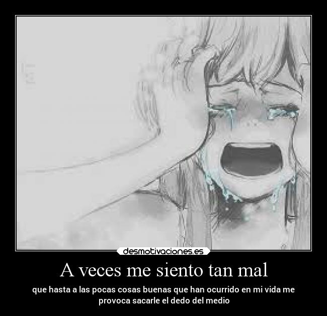 A veces me siento tan mal - 