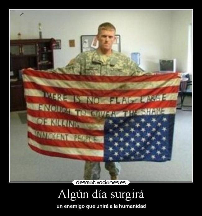 Algún día surgirá - un enemigo que unirá a la humanidad