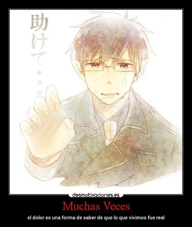 Muchas Veces - el dolor es una forma de saber de que lo que vivimos fue real