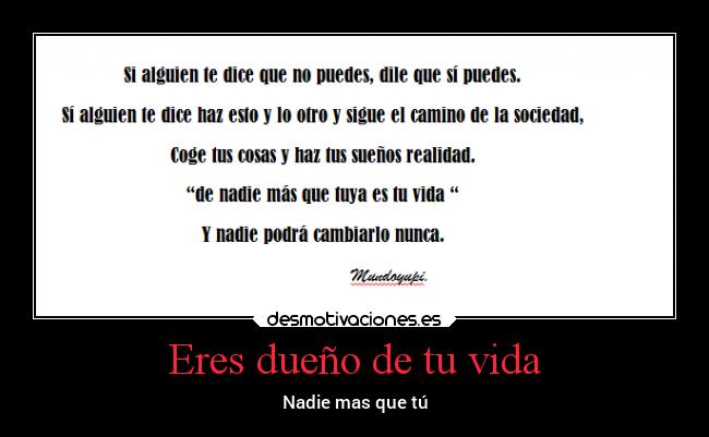Eres dueño de tu vida - 