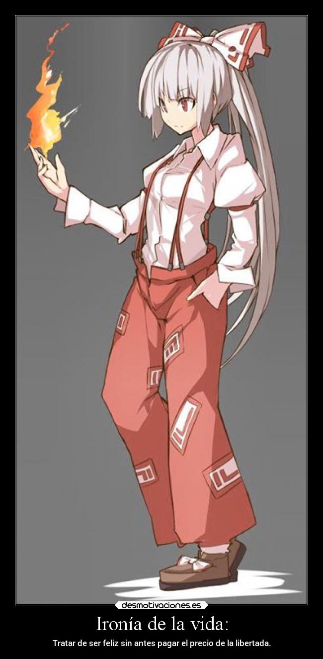 Ironía de la vida: -