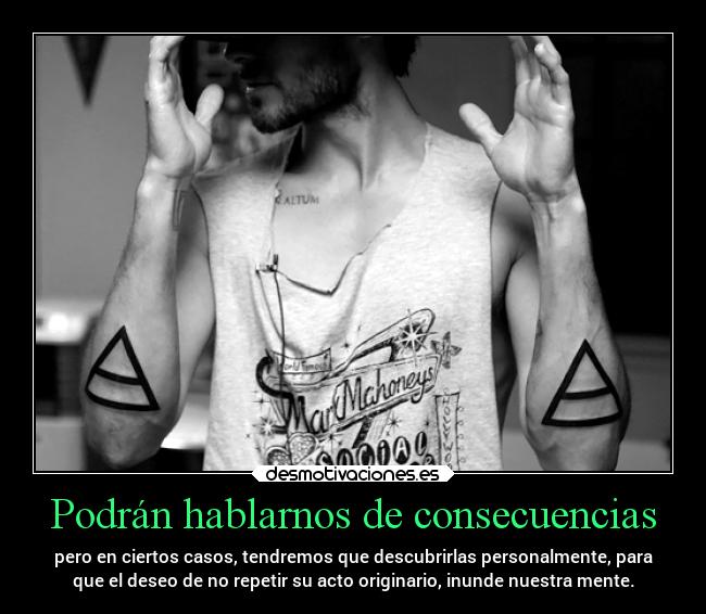 Podrán hablarnos de consecuencias -
