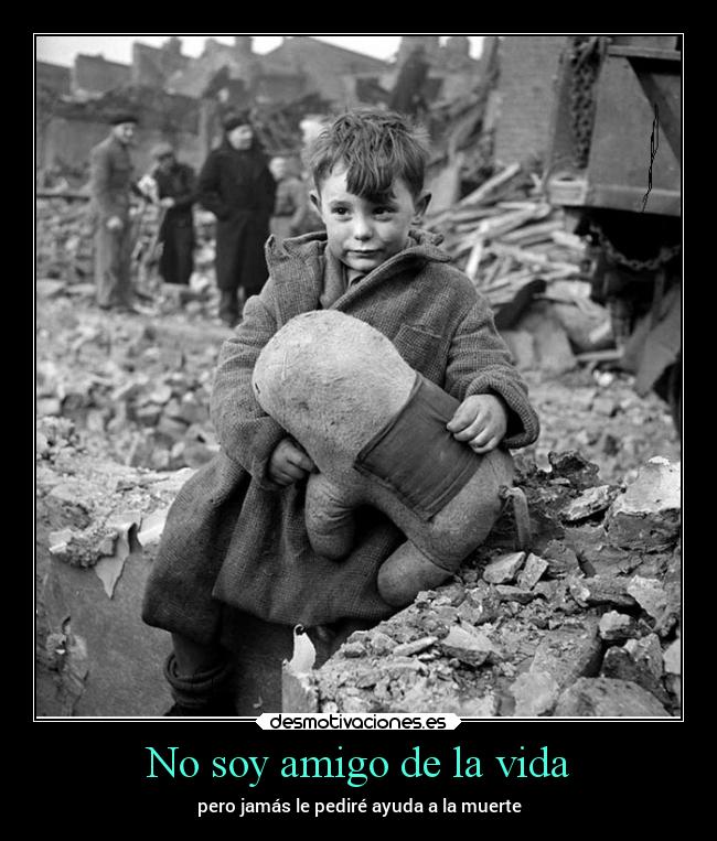 No soy amigo de la vida - 