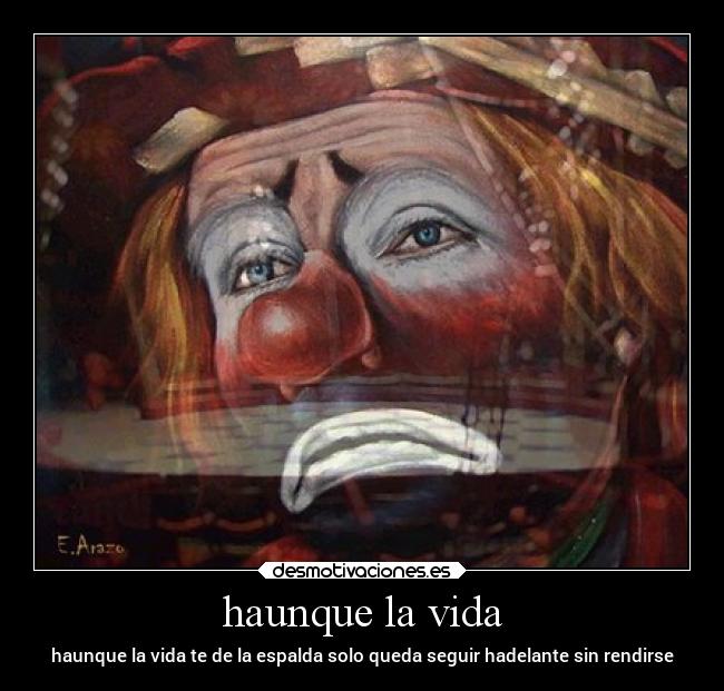 haunque la vida -