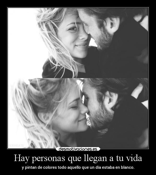Hay personas que llegan a tu vida - 