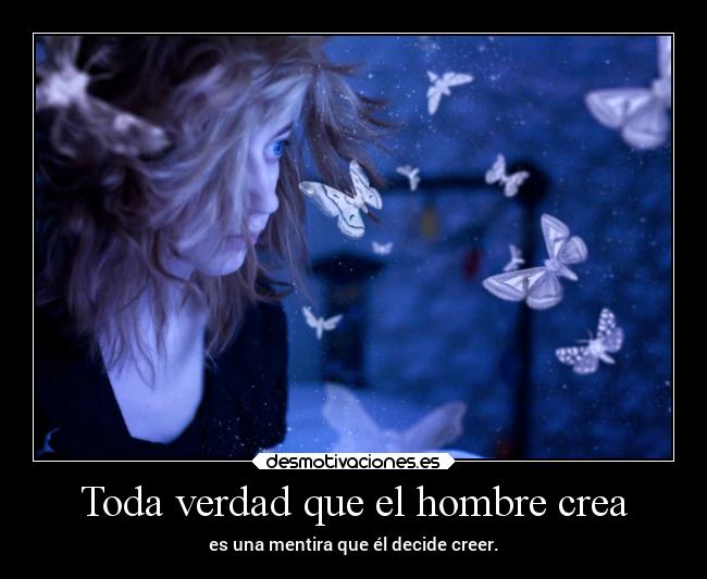 Toda verdad que el hombre crea -
