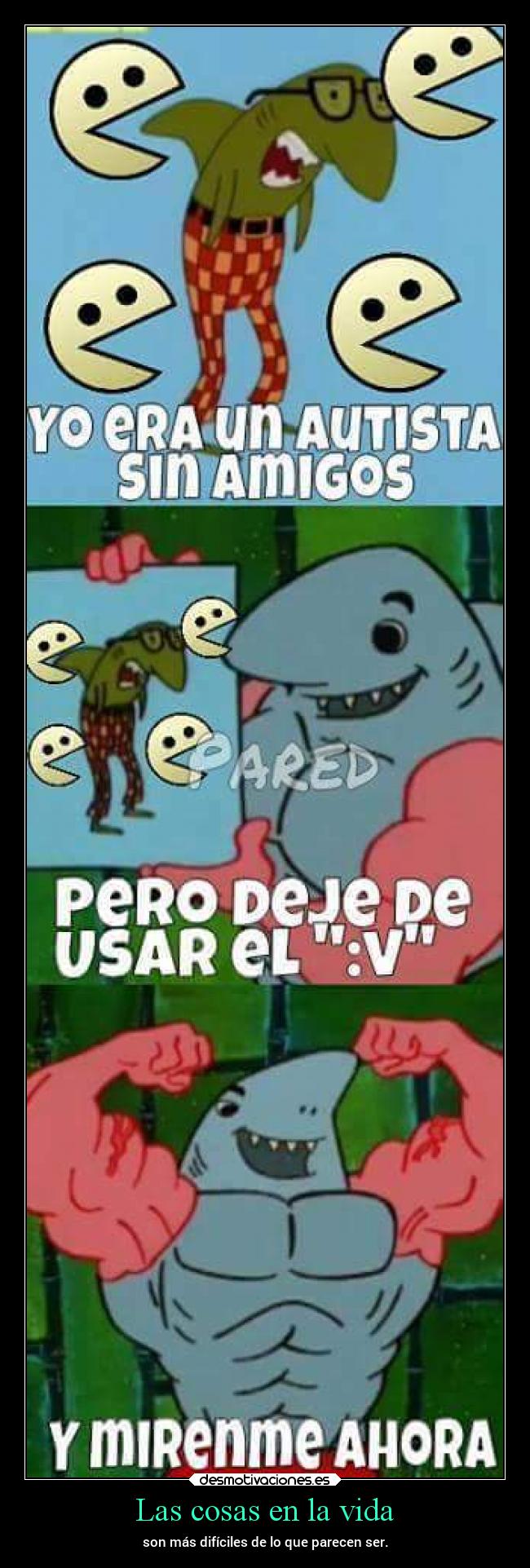 Las cosas en la vida - son más difíciles de lo que parecen ser.