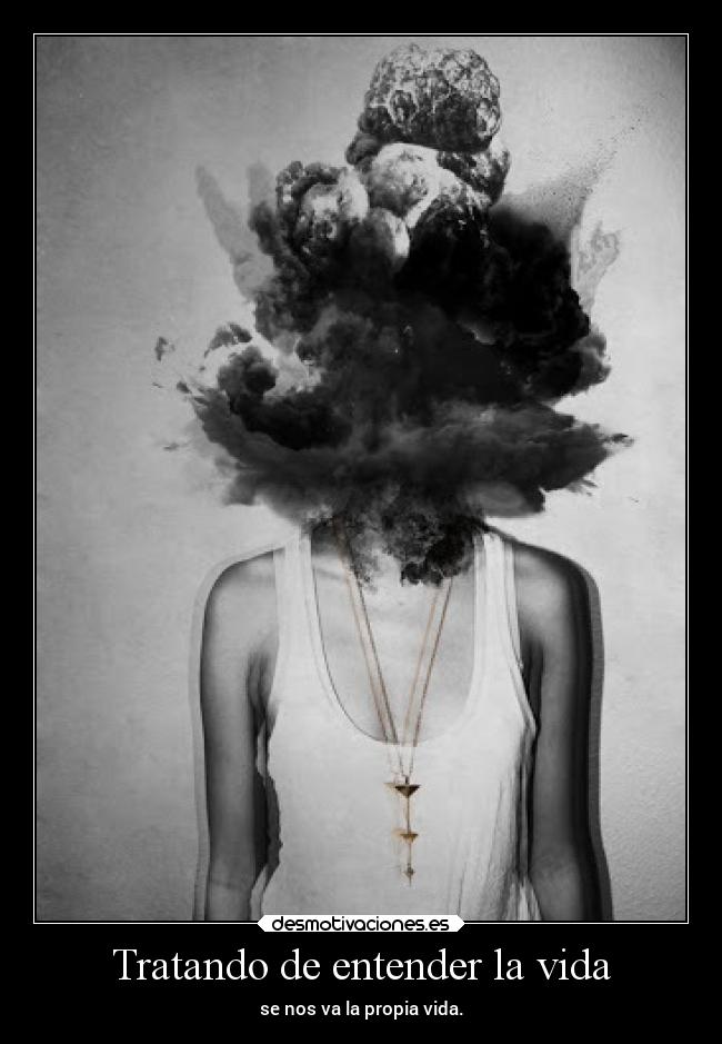 Tratando de entender la vida - 