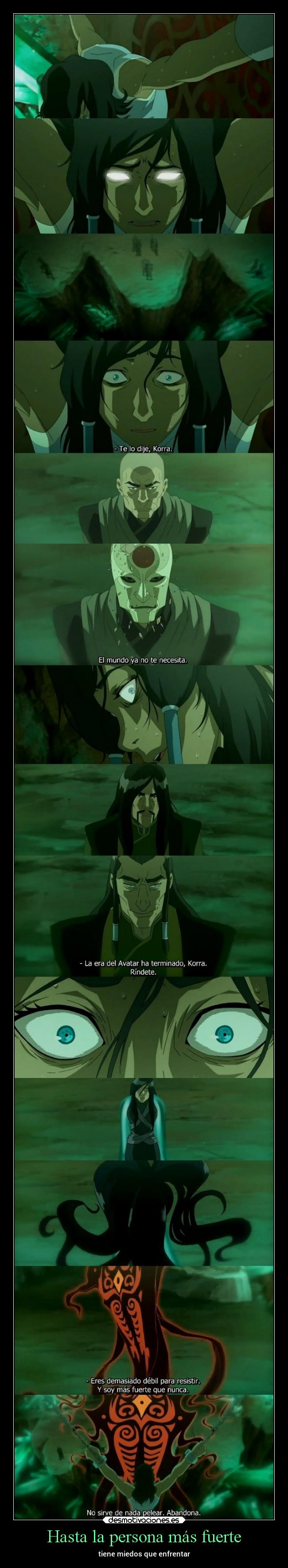 Hasta la persona más fuerte - tiene miedos que enfrentar