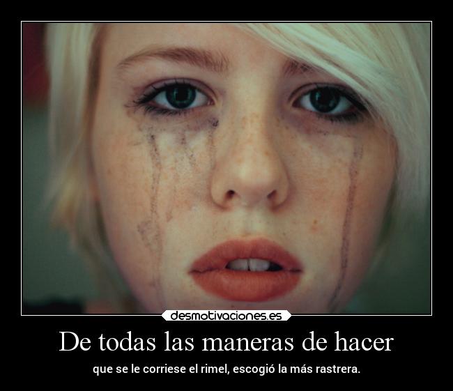 carteles vida enunrincondemimente loquenecesitamosesalgodepanico makemewannadie dedicado tecabalgarexdd rimel desmotivaciones