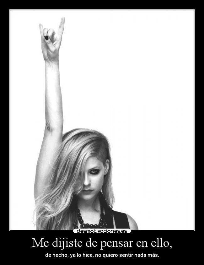 carteles vida enunrincondemimente loquenecesitamosesalgodepanico makemewannadie avrillavigne piercetheveil desmotivaciones