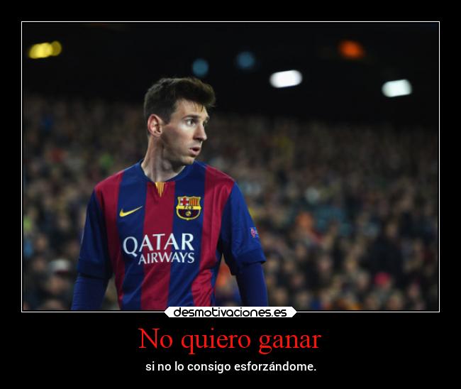 No quiero ganar -