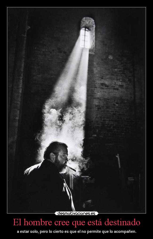 El hombre cree que está destinado - 