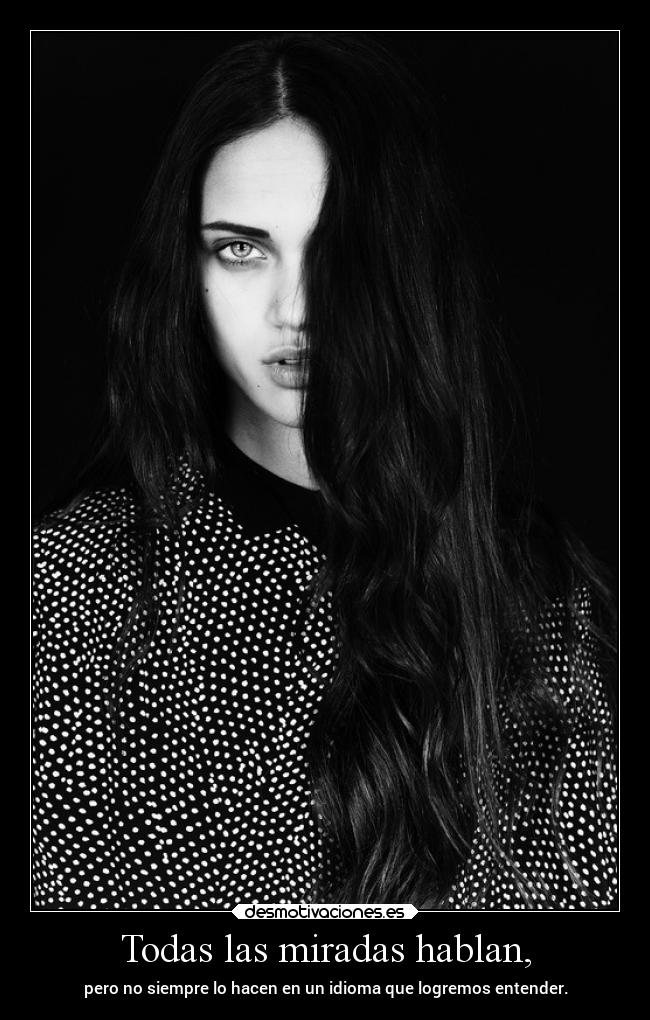 Todas las miradas hablan, - 