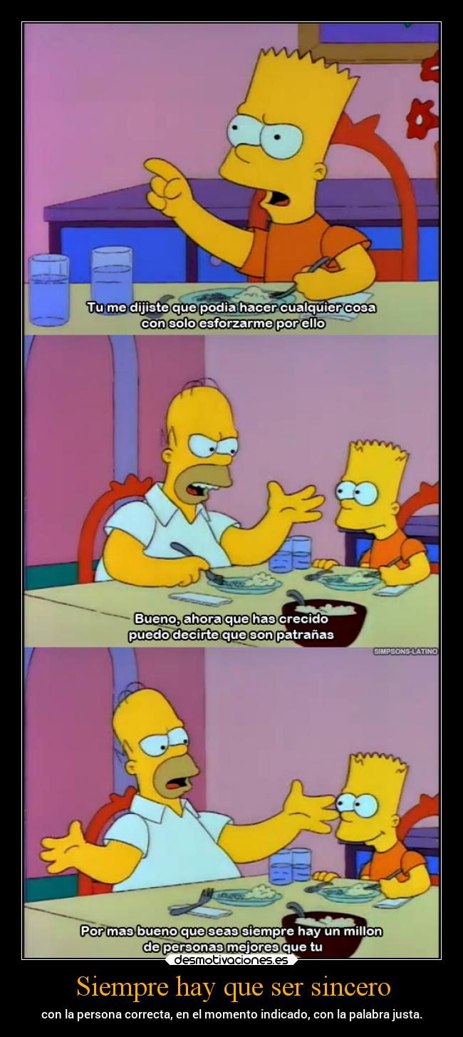 Siempre hay que ser sincero -