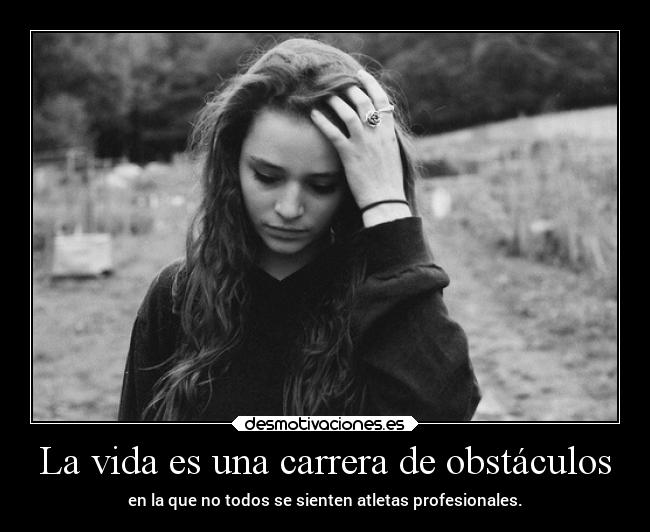 carteles vida obstaculos vida carrera desmotivaciones