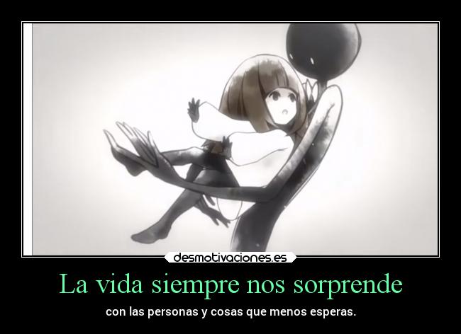 La vida siempre nos sorprende - 