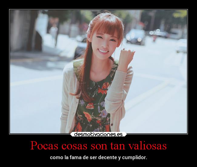 Pocas cosas son tan valiosas - 