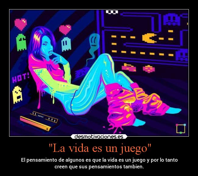 La vida es un juego -