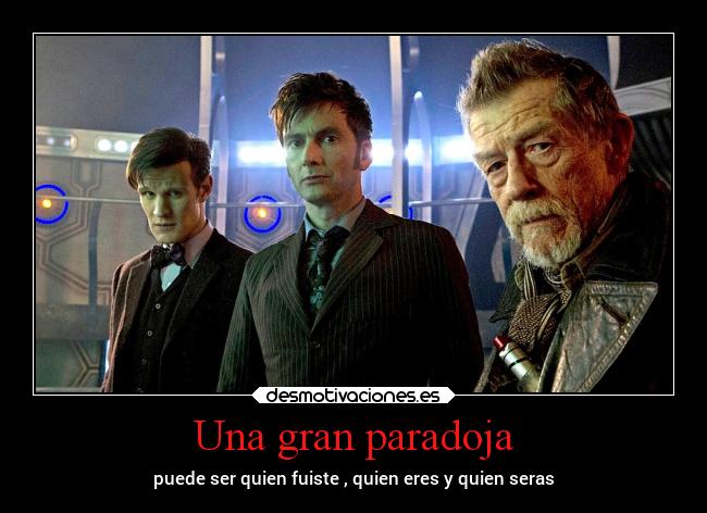 Una gran paradoja - puede ser quien fuiste , quien eres y quien seras