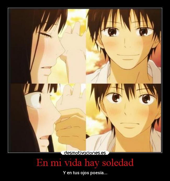 carteles vida soledad amor anime ojos kimi todoke sawako kazehaya kiminitodoke desmotivaciones