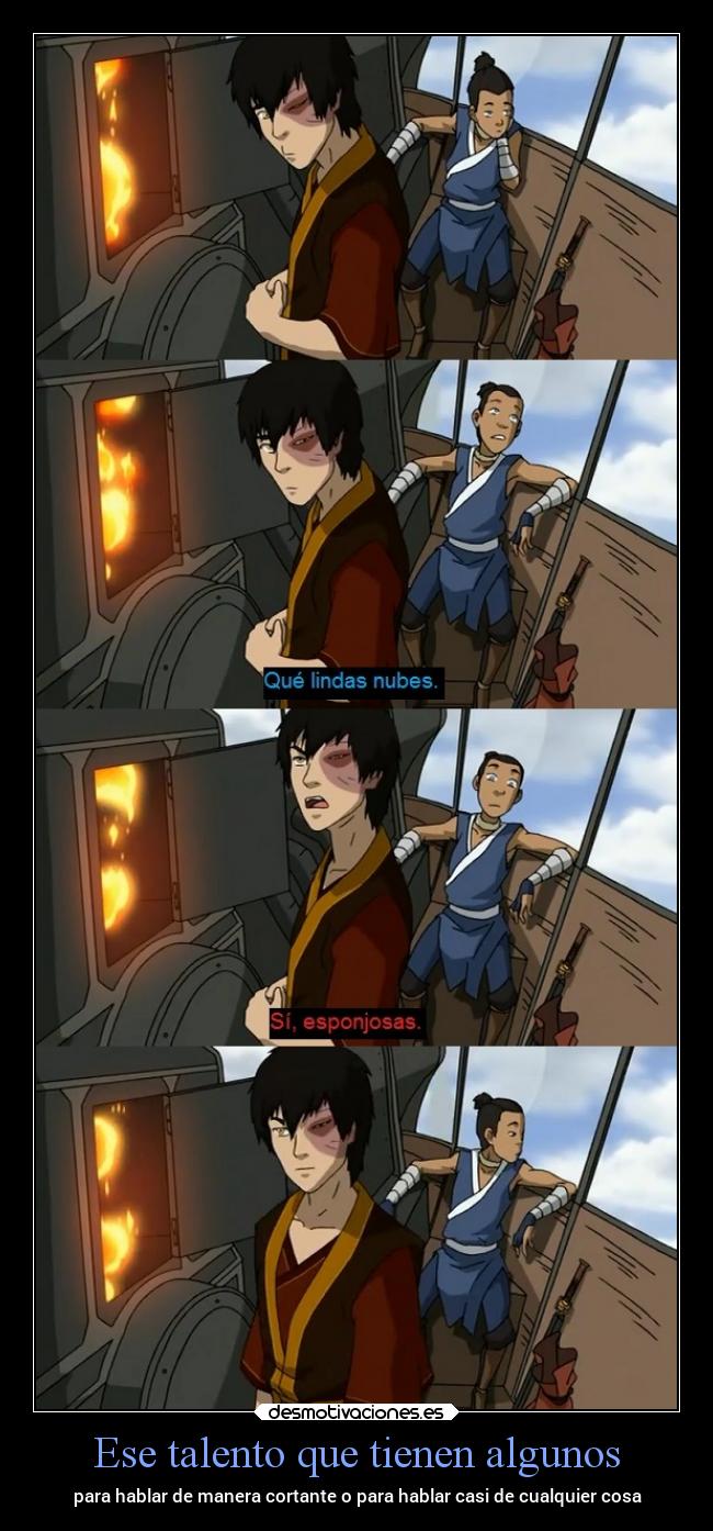 Ese talento que tienen algunos - para hablar de manera cortante o para hablar casi de cualquier cosa